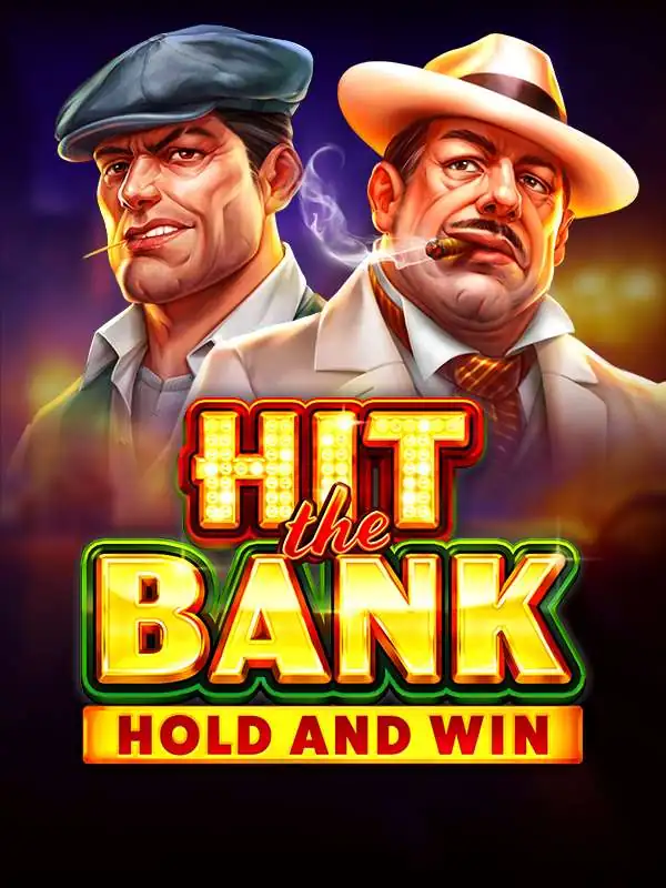 Hit the Bank Hold and Win