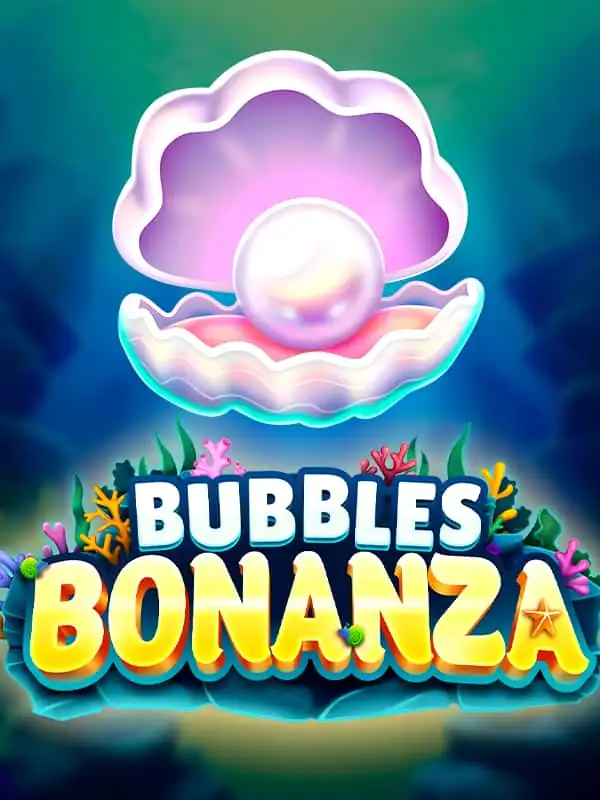 Bubbles Bonanza