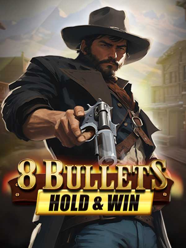 8 Bullets Hold & Win