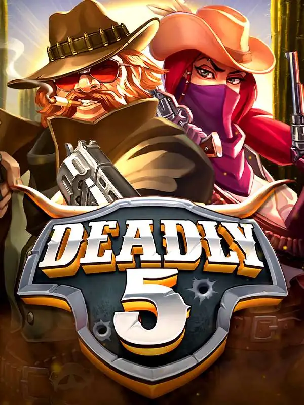 Deadly 5