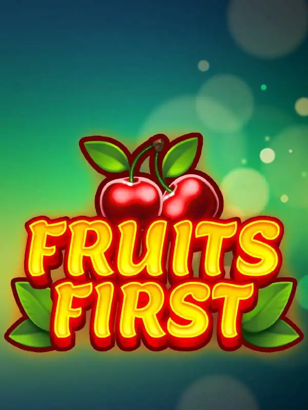 Fruits First