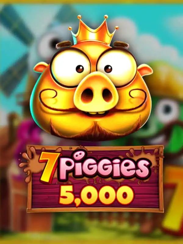 7 Piggies 5000
