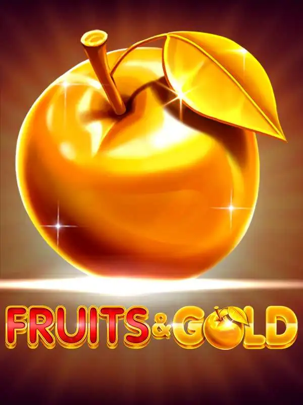 Fruits & Gold