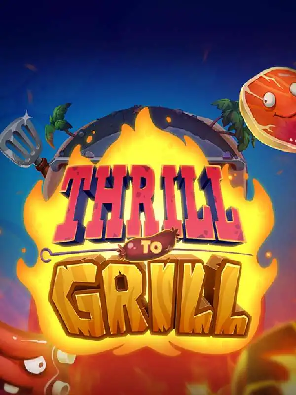 Thrill To Grill