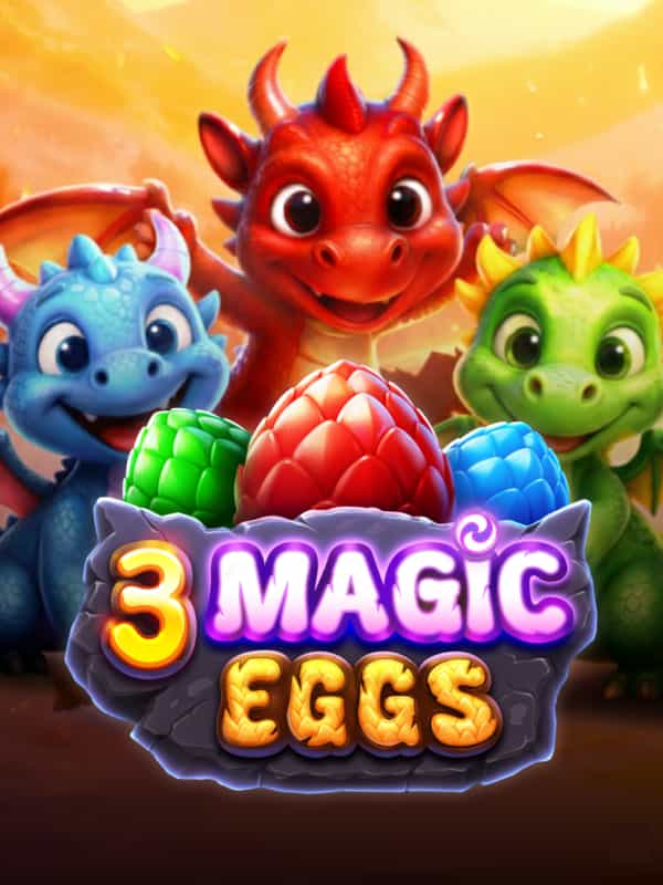3 Magic Eggs