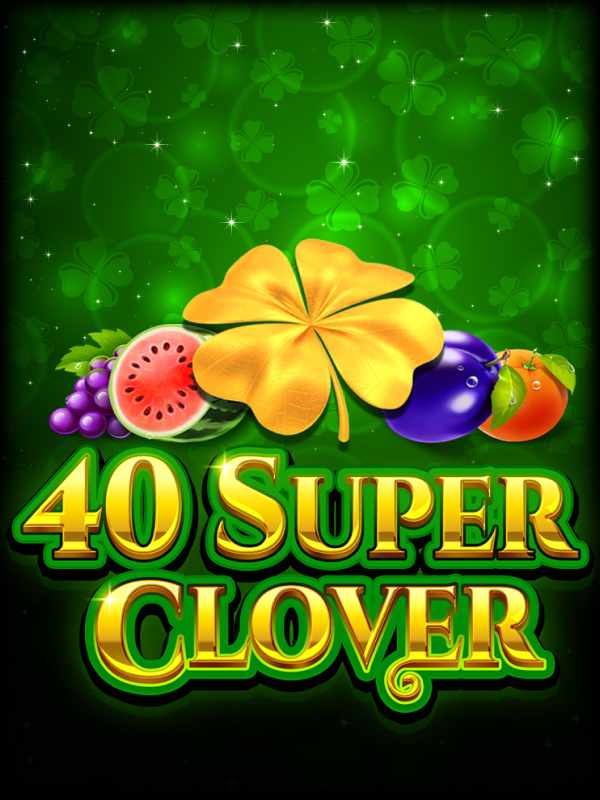 40 Super Clover