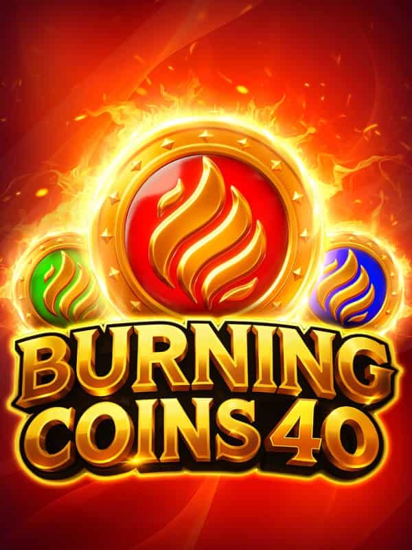 Burning Coins 40