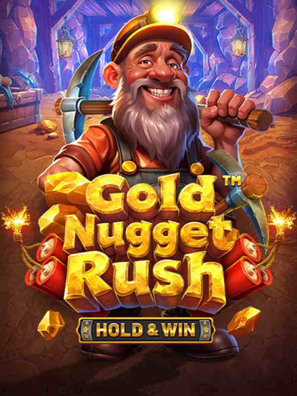 GOLD NUGGET RUSH - HOLD & WIN