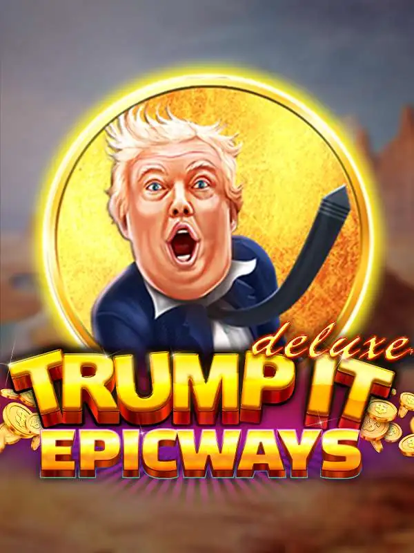 Trump It Deluxe EPICWAYS