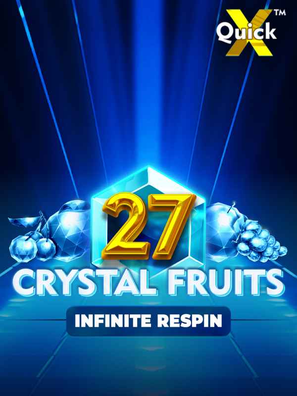 27 Crystal Fruits