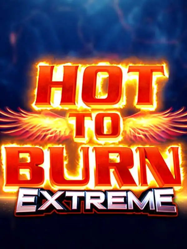 Hot to Burn Extreme